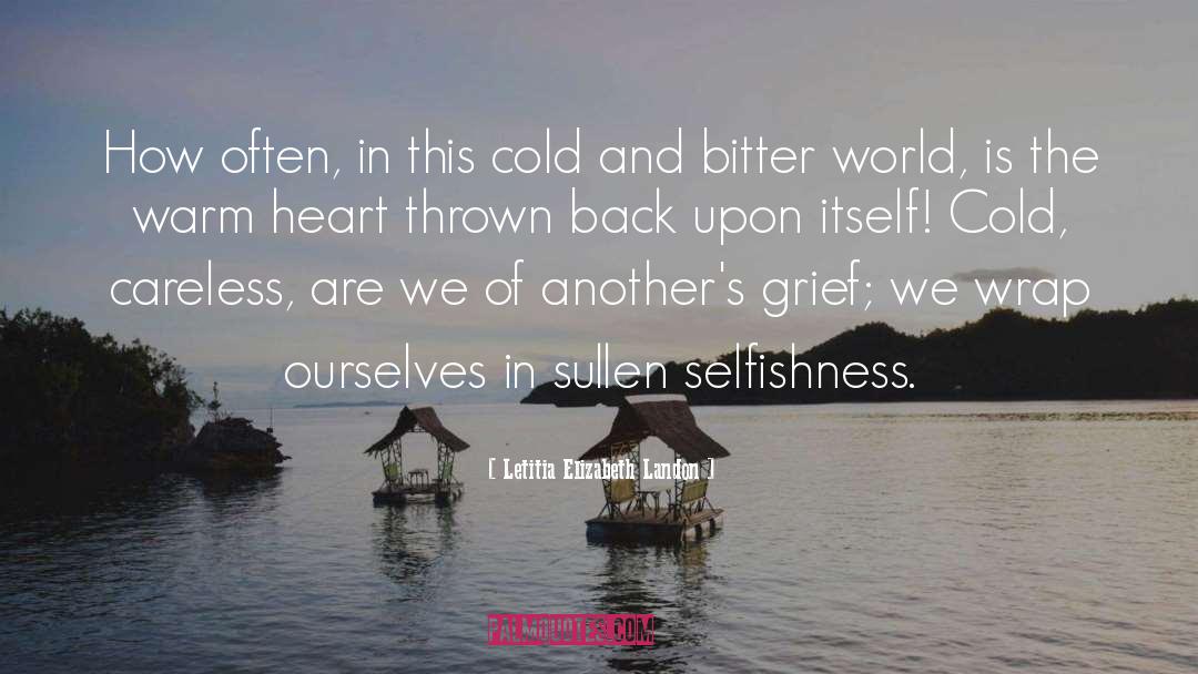 Selfishness quotes by Letitia Elizabeth Landon