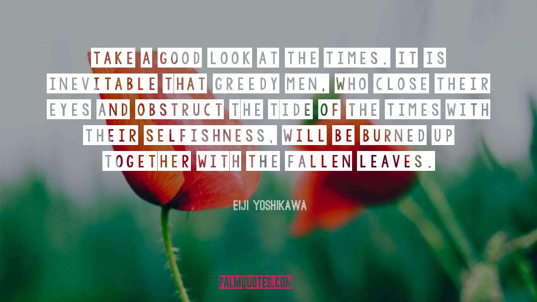 Selfishness quotes by Eiji Yoshikawa