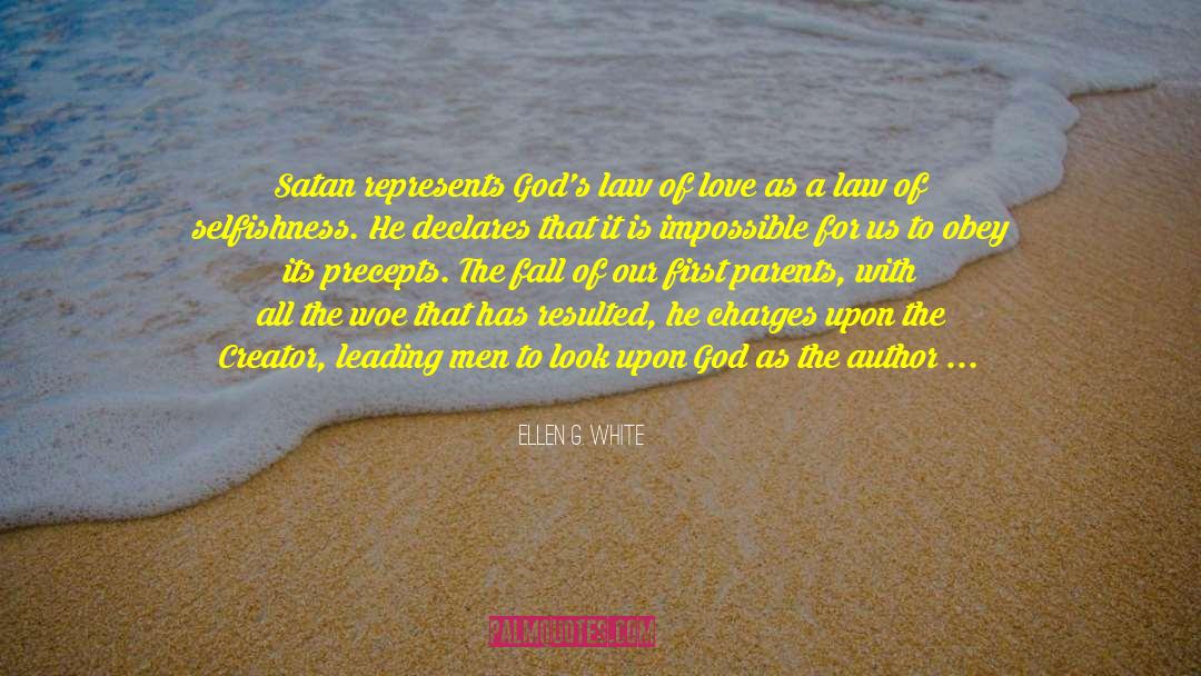 Selfishness quotes by Ellen G. White
