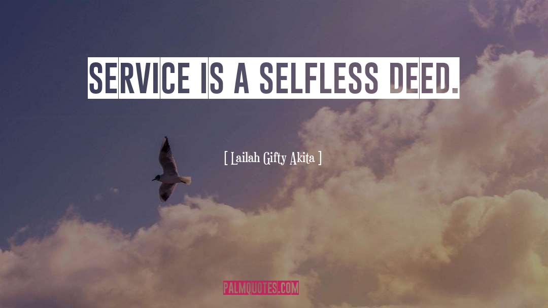 Selfless Deeds quotes by Lailah Gifty Akita