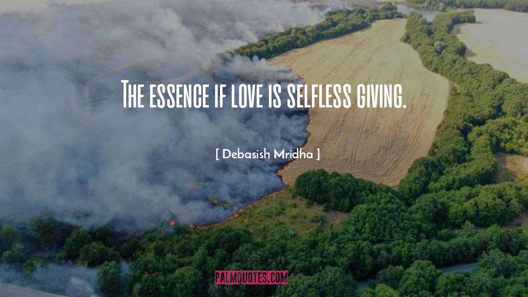 Selfless Giving quotes by Debasish Mridha