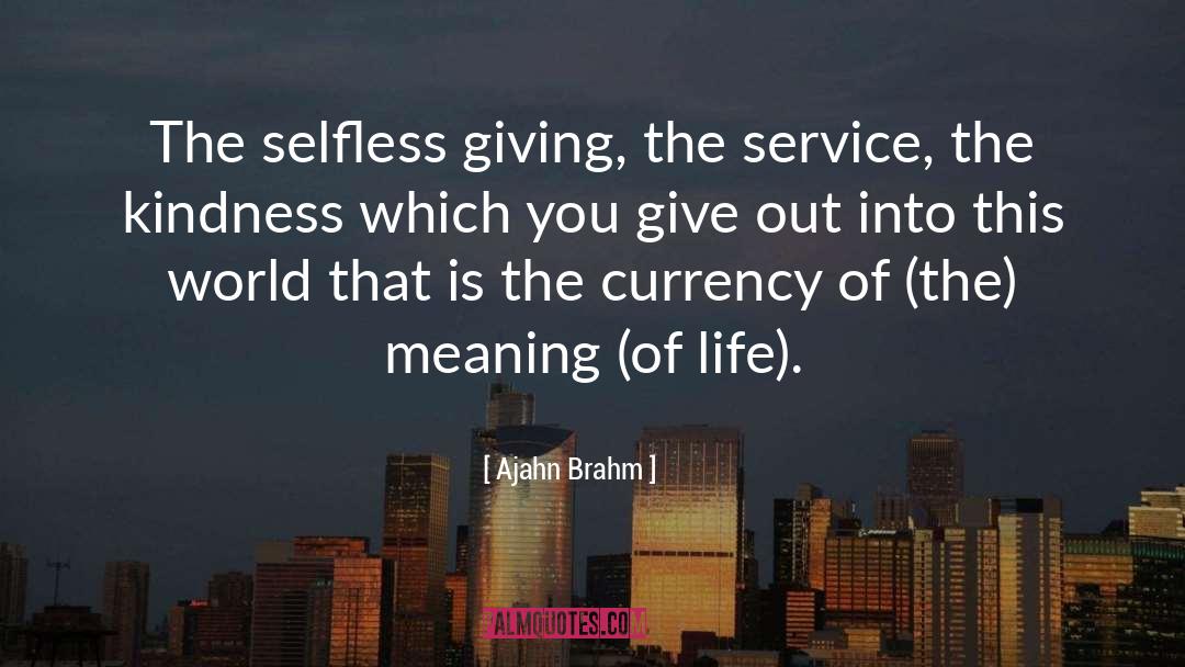 Selfless Giving quotes by Ajahn Brahm