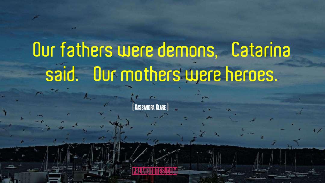 Selfless Heroes quotes by Cassandra Clare