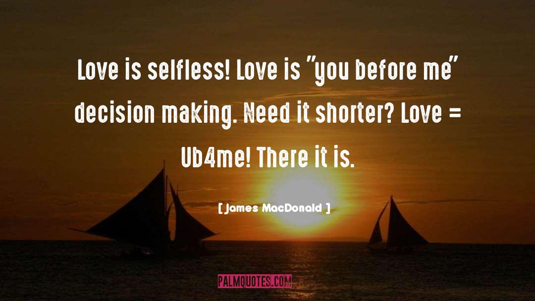 Selfless Love quotes by James MacDonald