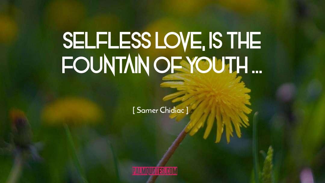Selfless Love quotes by Samer Chidiac