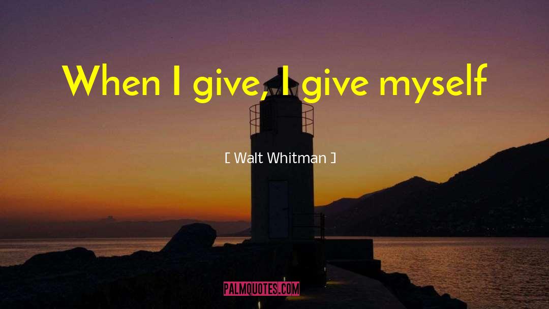 Selfless quotes by Walt Whitman