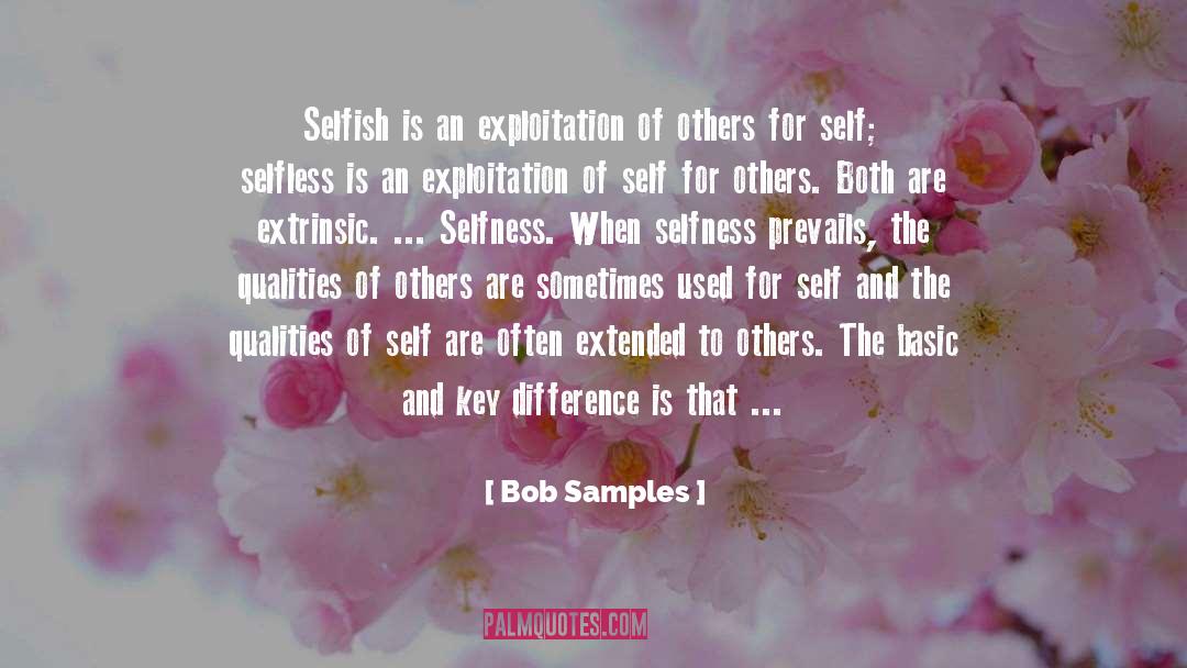 Selfless quotes by Bob Samples