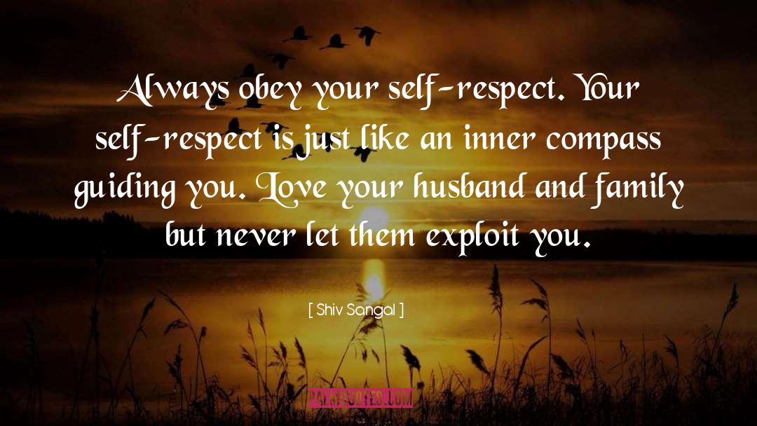 Selfrespect quotes by Shiv Sangal