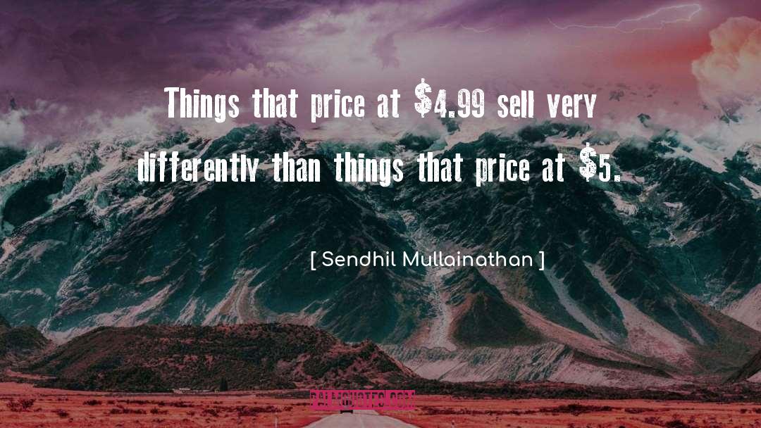 Sell Crafts quotes by Sendhil Mullainathan