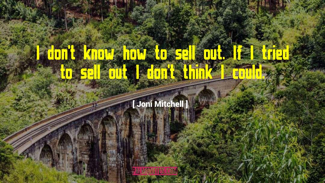 Sell Out quotes by Joni Mitchell