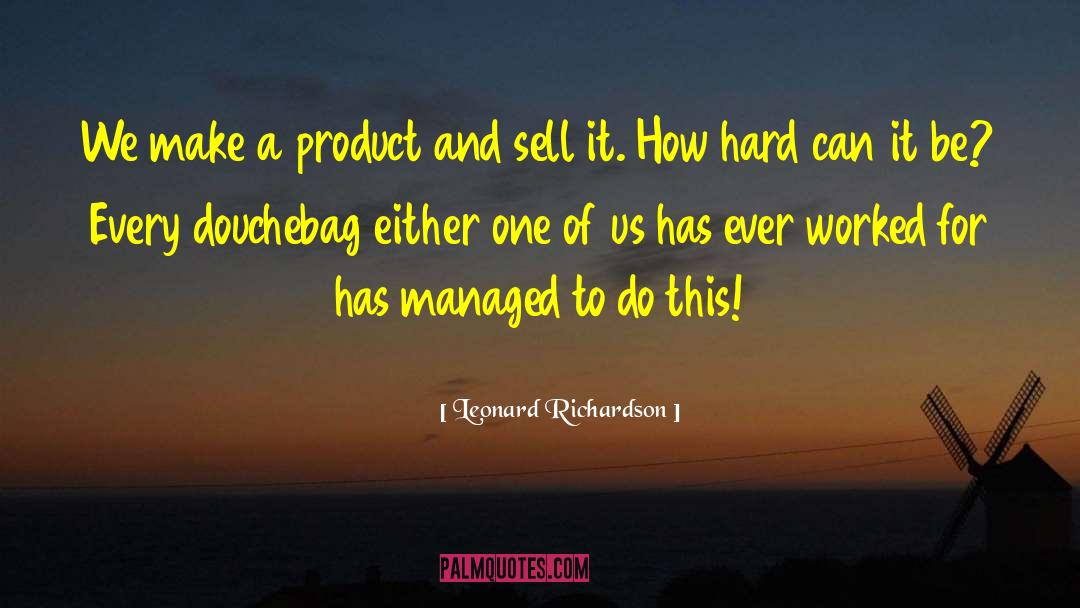 Sell Yourself quotes by Leonard Richardson