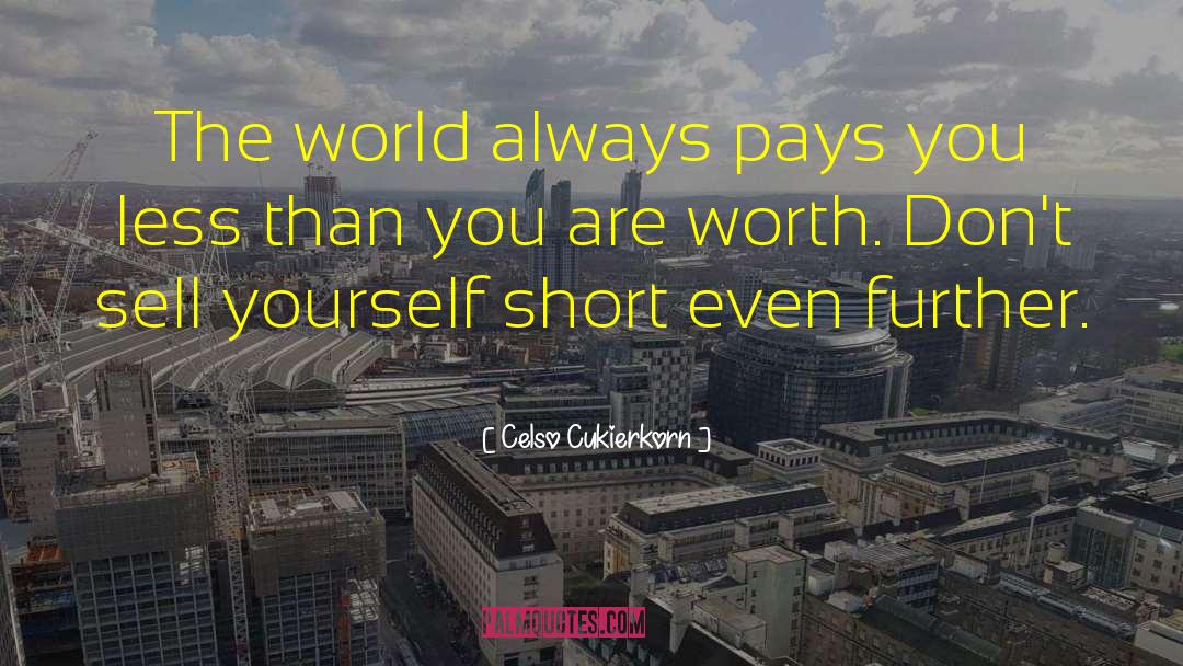Sell Yourself quotes by Celso Cukierkorn