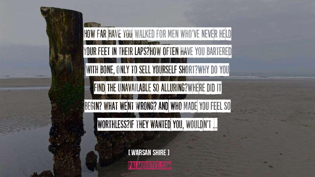 Sell Yourself quotes by Warsan Shire