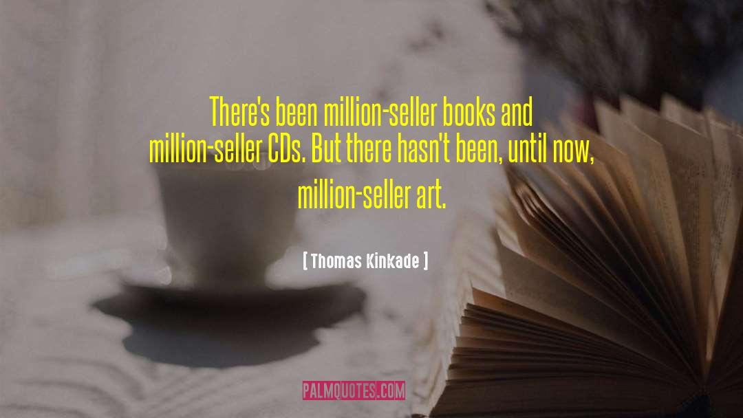 Seller quotes by Thomas Kinkade