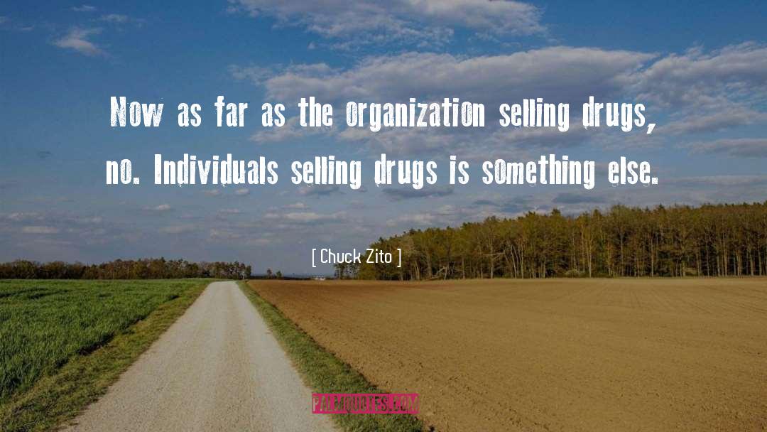 Selling Drugs quotes by Chuck Zito