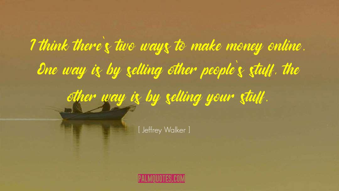 Selling Drugs quotes by Jeffrey Walker