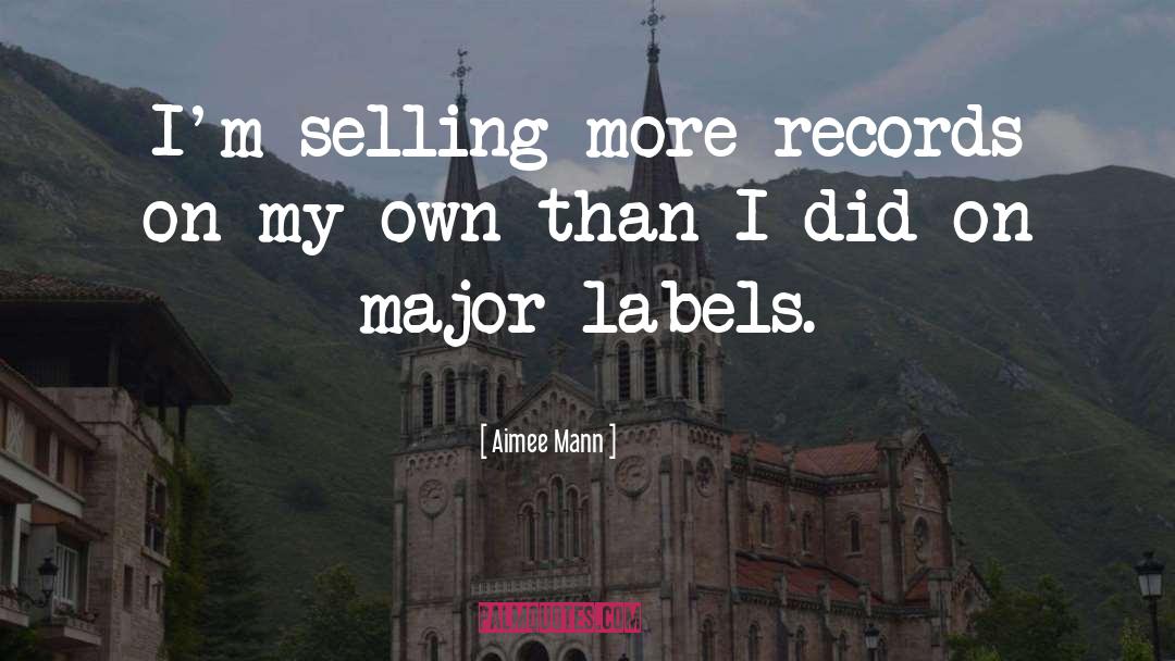 Selling More quotes by Aimee Mann