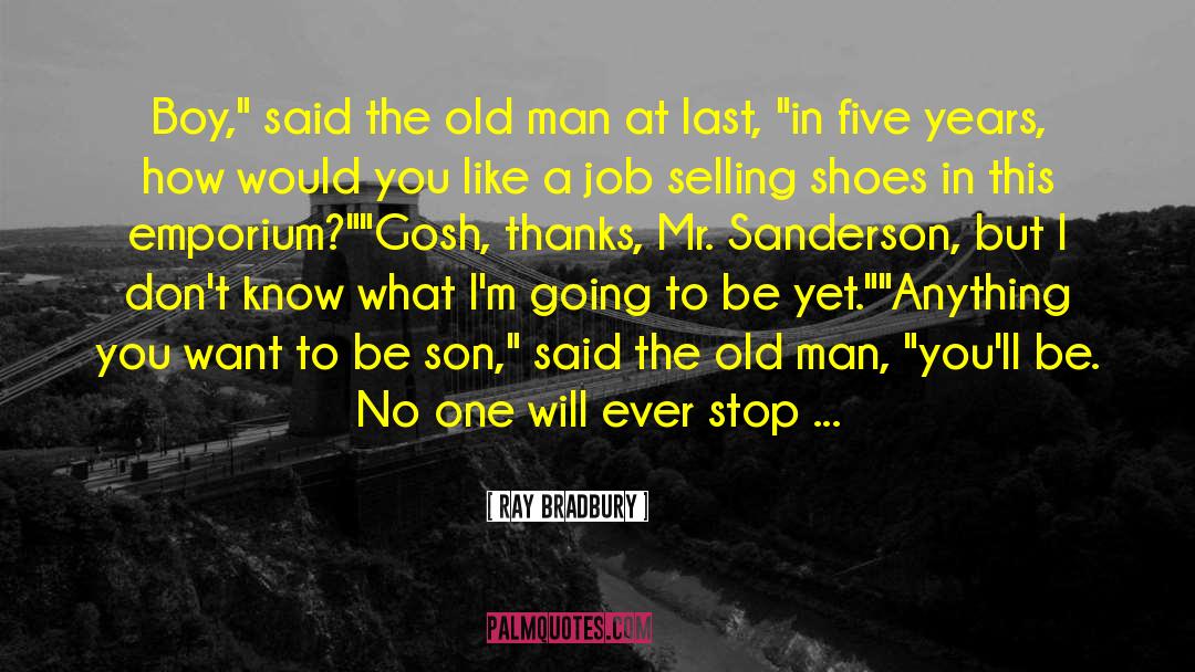 Selling Shoes quotes by Ray Bradbury