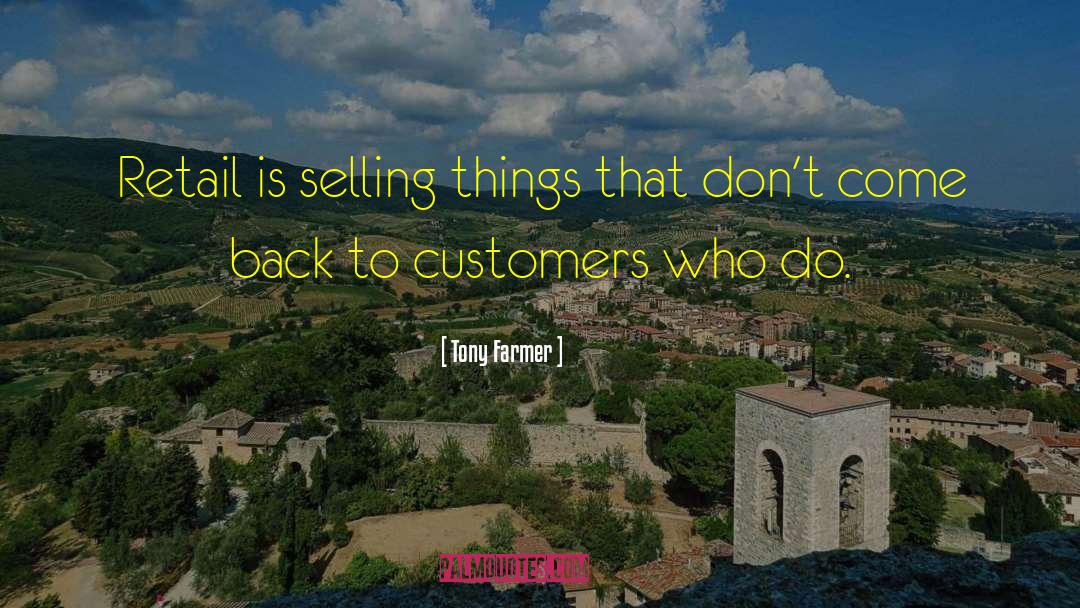Selling Things quotes by Tony Farmer