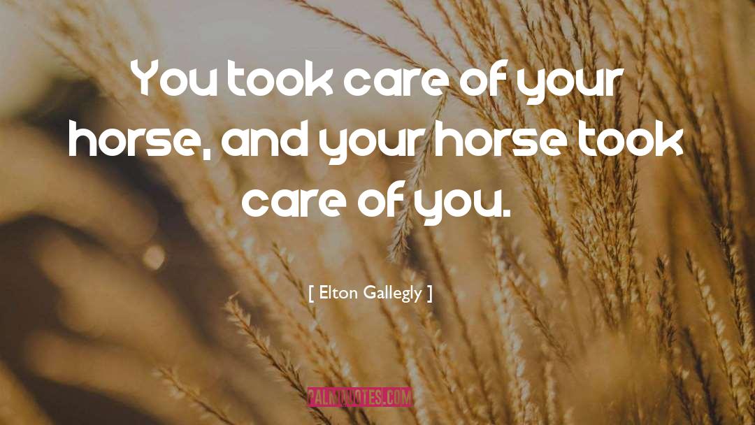 Selling Your Horse quotes by Elton Gallegly