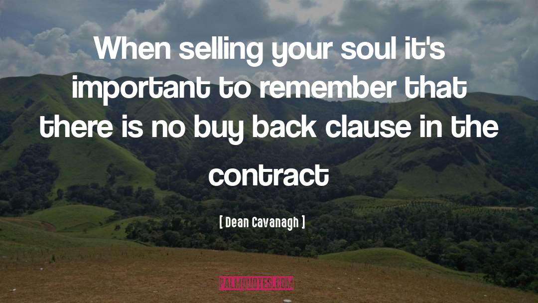 Selling Your Soul quotes by Dean Cavanagh