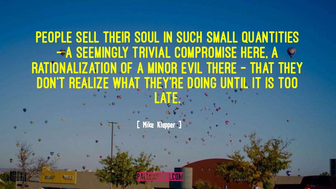 Selling Your Soul quotes by Mike Klepper