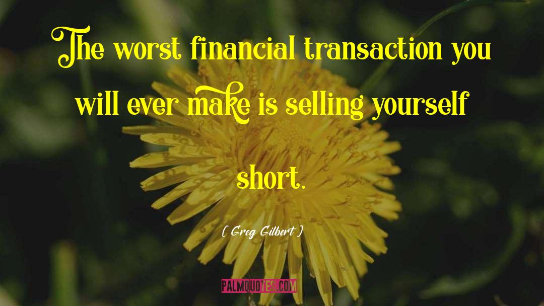 Selling Yourself quotes by Greg Gilbert