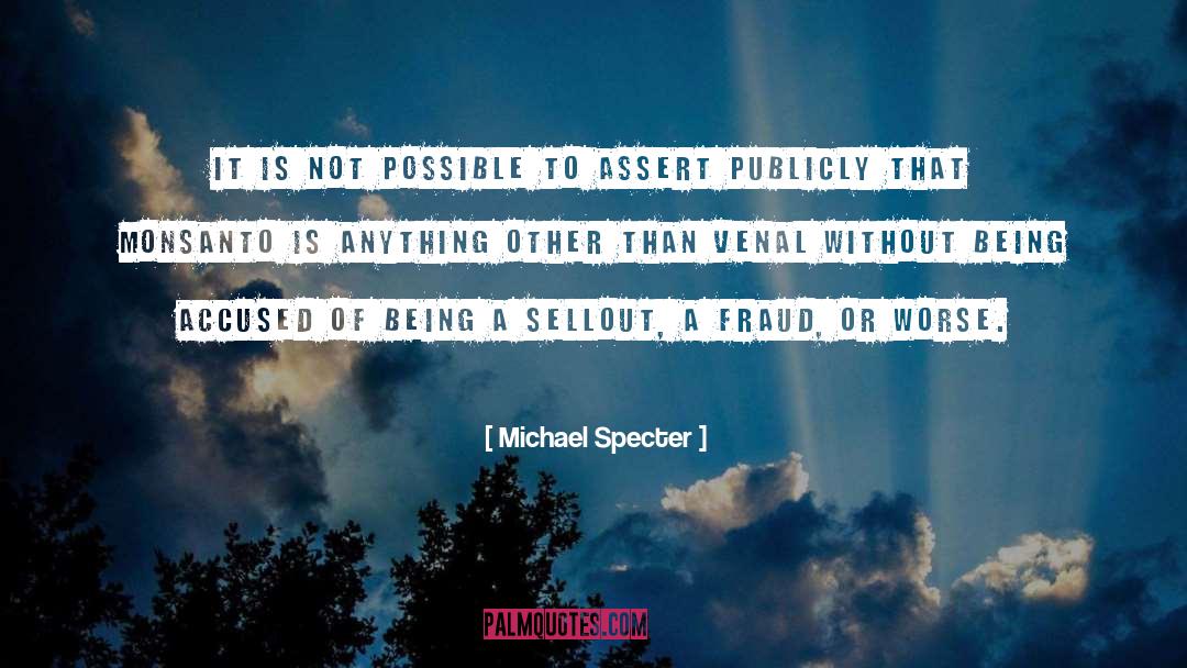 Sellout quotes by Michael Specter