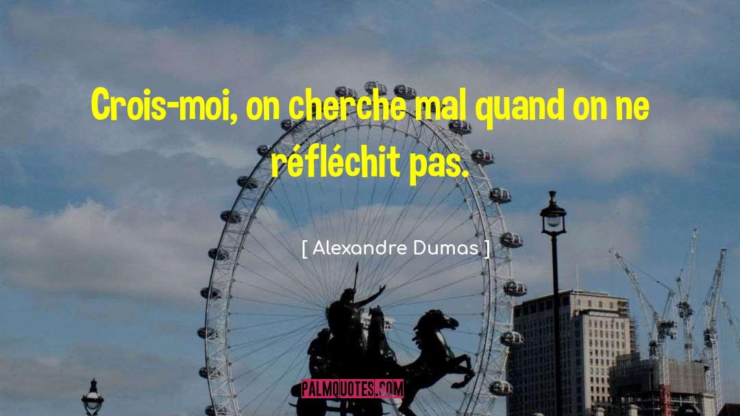 Selon Moi quotes by Alexandre Dumas