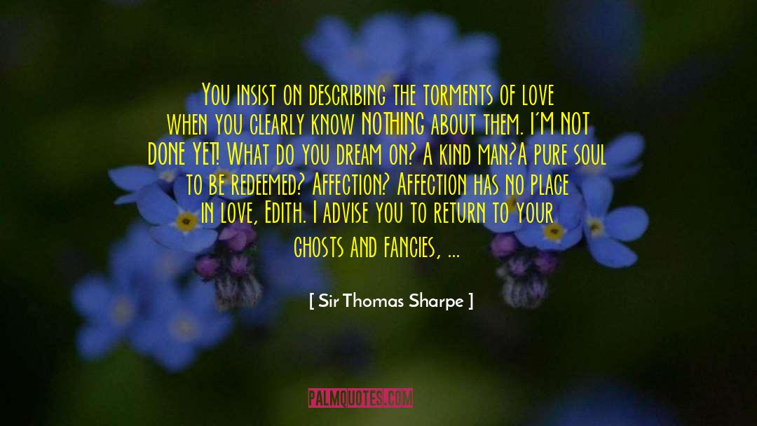 Sema Love quotes by Sir Thomas Sharpe