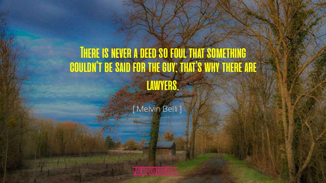 Semels Lawyer quotes by Melvin Belli