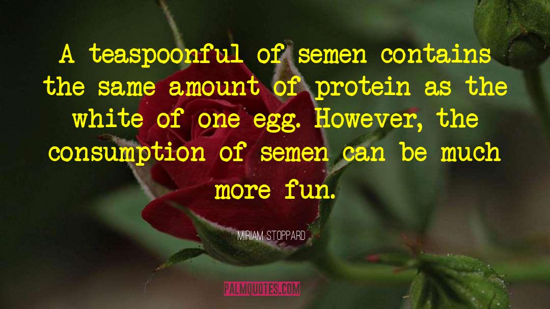 Semen quotes by Miriam Stoppard