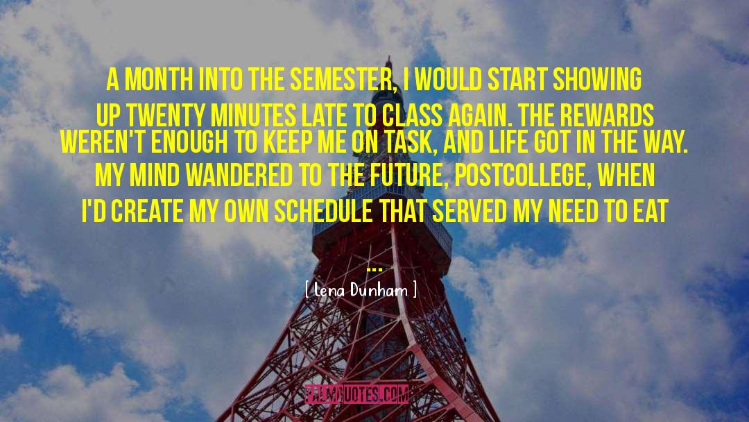 Semester quotes by Lena Dunham