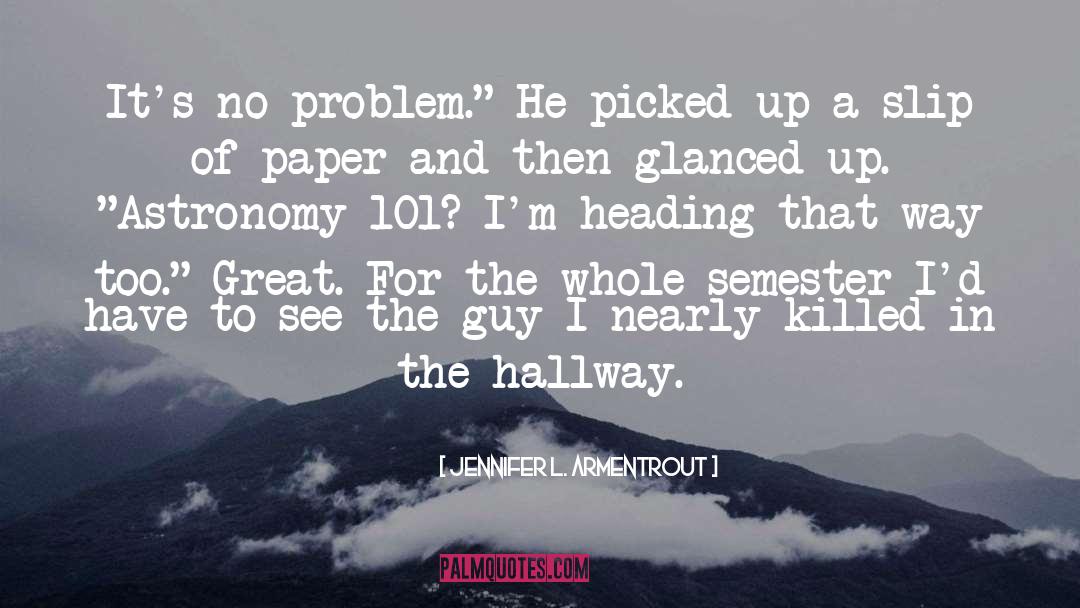 Semester quotes by Jennifer L. Armentrout