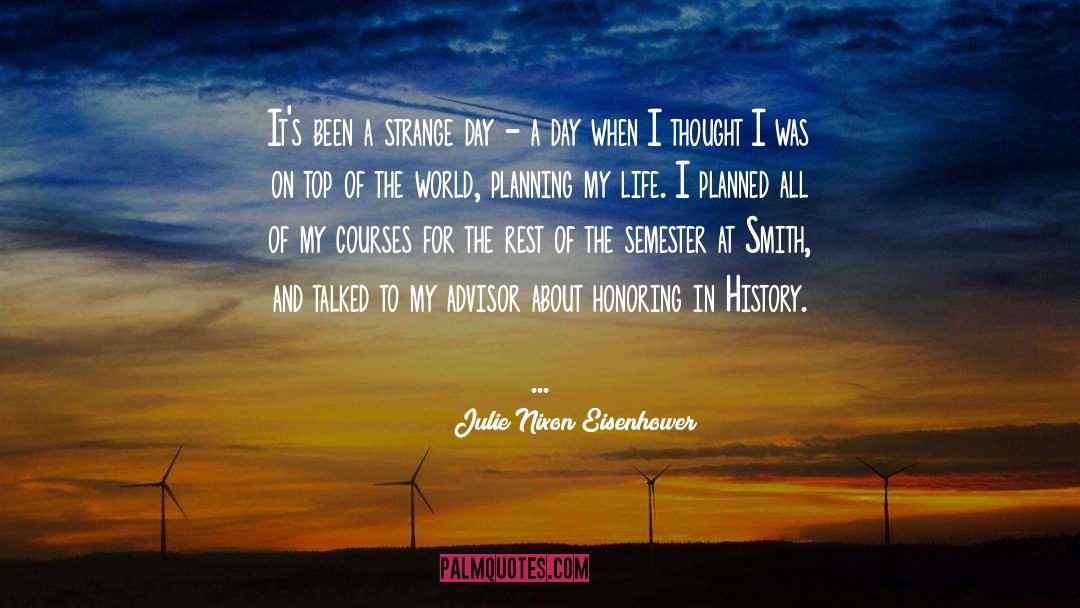 Semester quotes by Julie Nixon Eisenhower