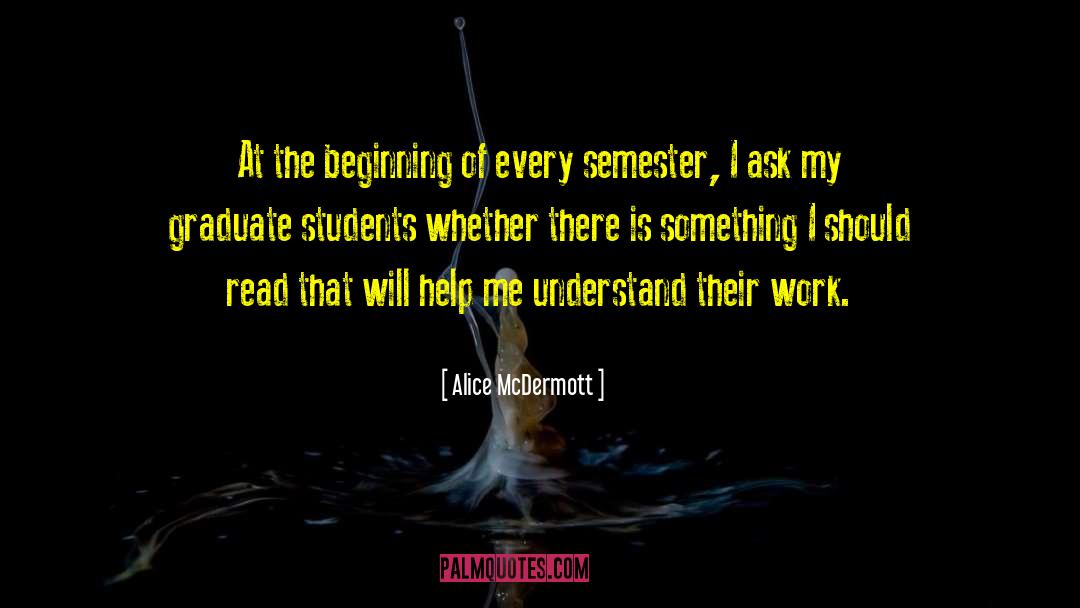 Semester quotes by Alice McDermott