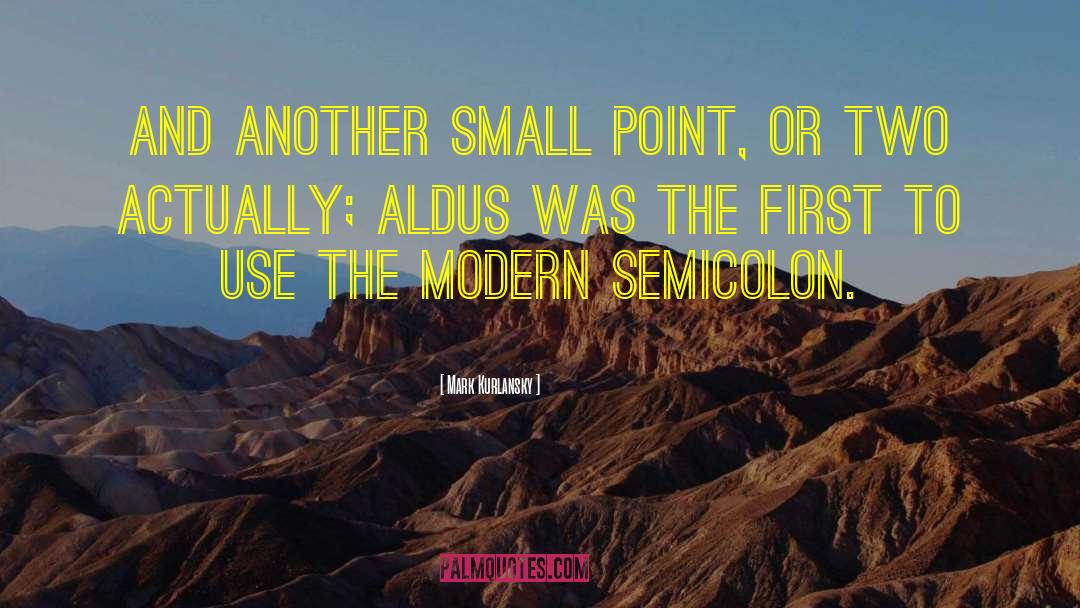 Semicolon quotes by Mark Kurlansky