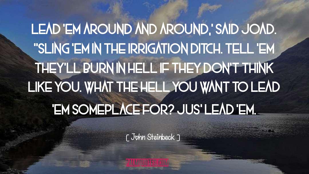 Semicolonic Irrigation quotes by John Steinbeck