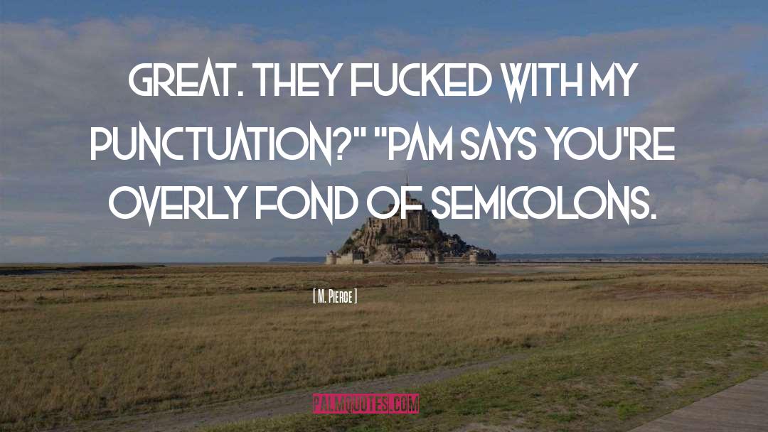 Semicolons quotes by M. Pierce