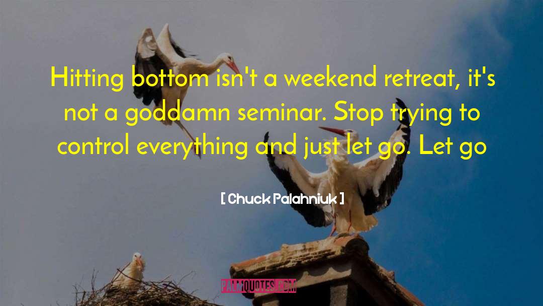Seminar quotes by Chuck Palahniuk