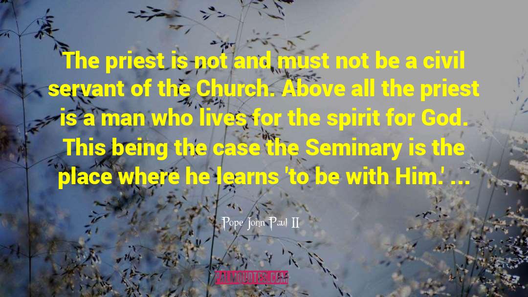 Seminary quotes by Pope John Paul II