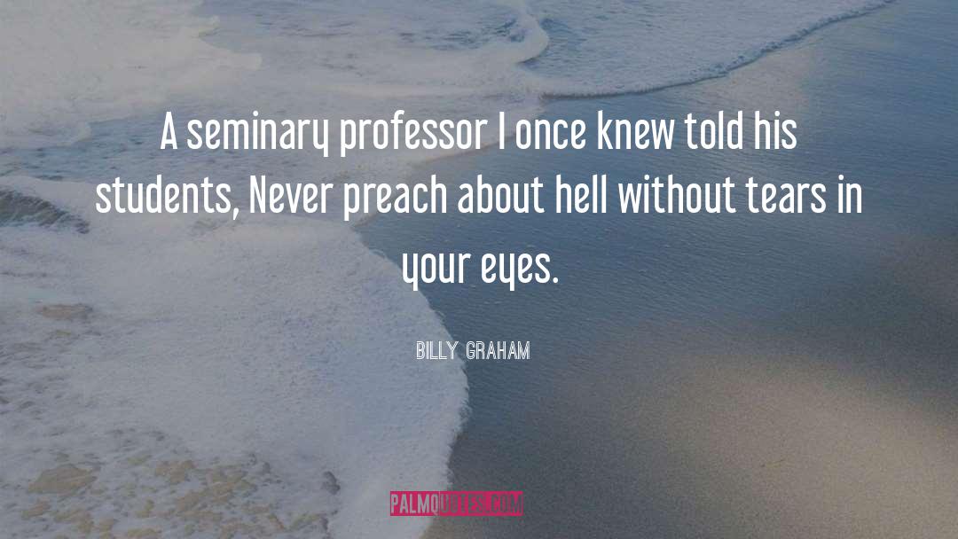 Seminary quotes by Billy Graham