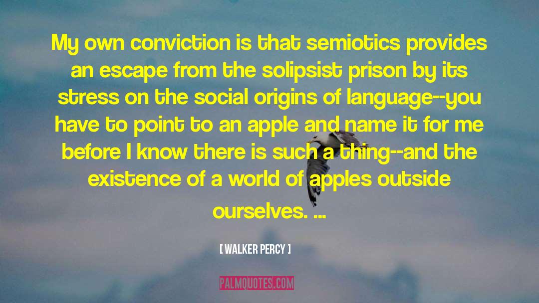 Semiotics quotes by Walker Percy