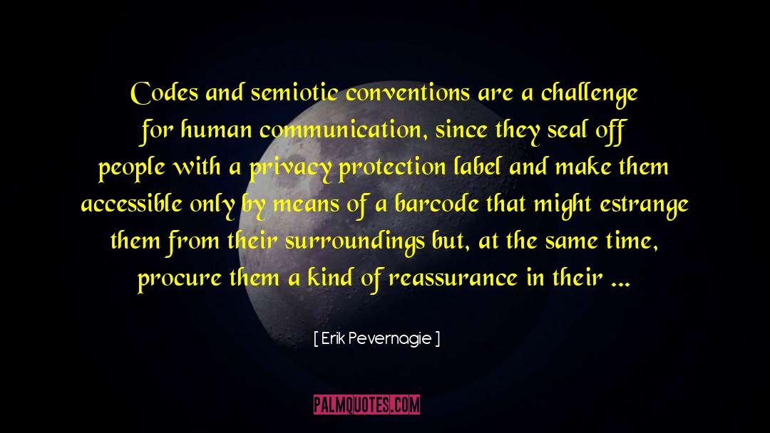 Semiotics quotes by Erik Pevernagie