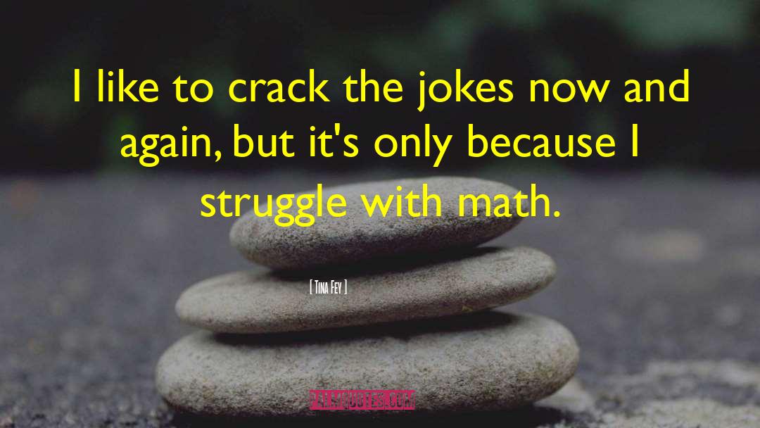 Semple Math quotes by Tina Fey