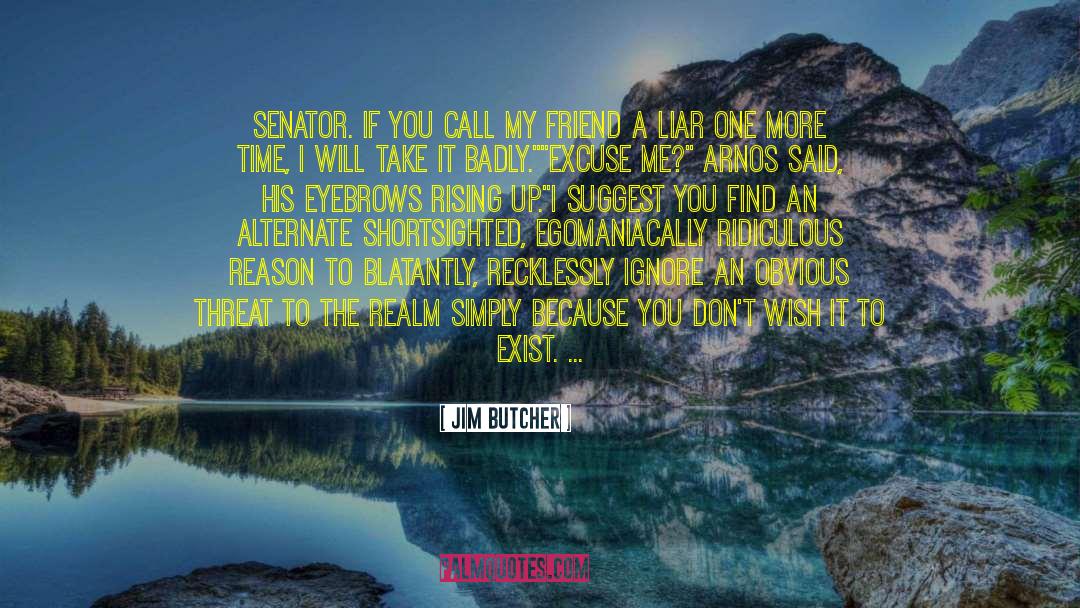 Senator quotes by Jim Butcher