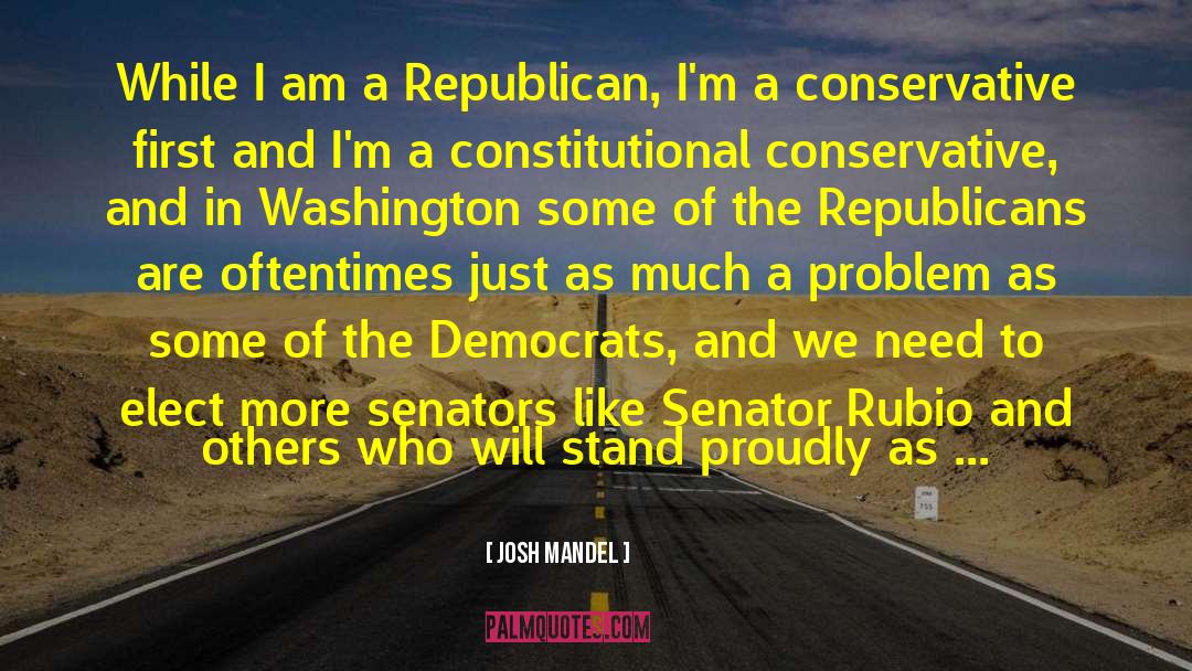 Senator quotes by Josh Mandel
