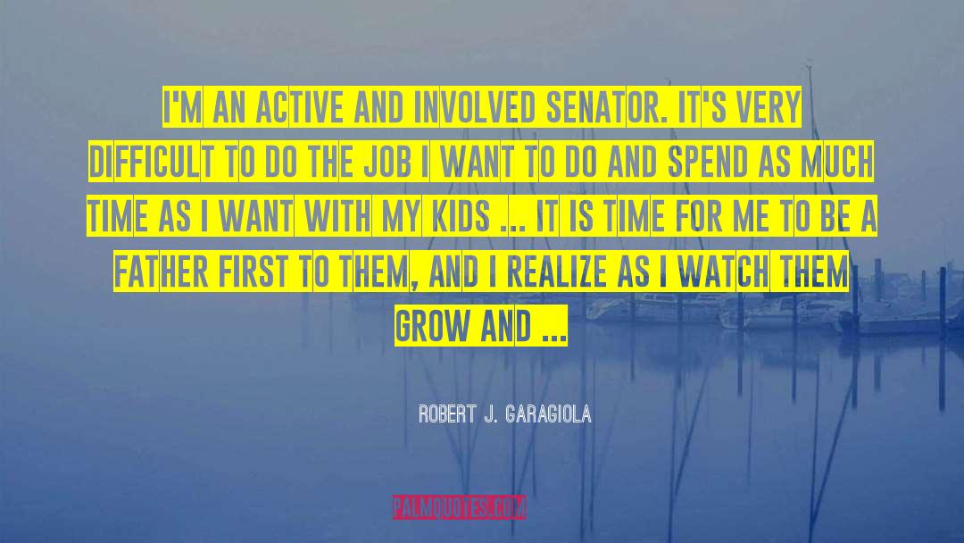 Senator quotes by Robert J. Garagiola