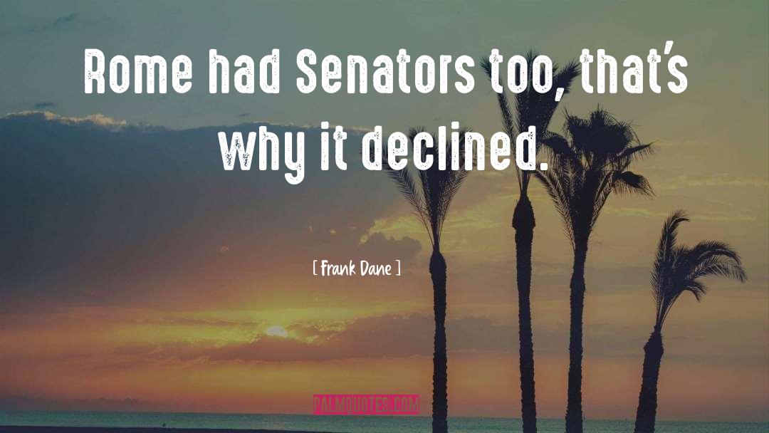 Senators quotes by Frank Dane