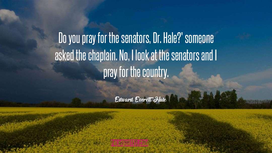 Senators quotes by Edward Everett Hale